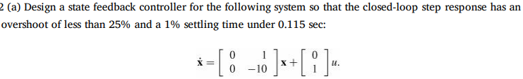 Solved 2 (a) Design a state feedback controller for the | Chegg.com