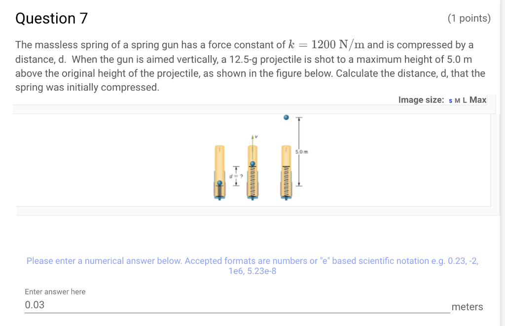 Solved Question 7 (1 points) The massless spring of a spring
