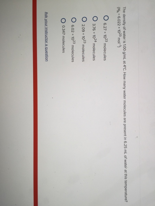 Solved The density of water is 1.00 g/ml at 4 degree C. How | Chegg.com