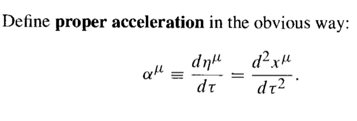 Solved Define proper acceleration in the obvious way: d2 x ? | Chegg.com