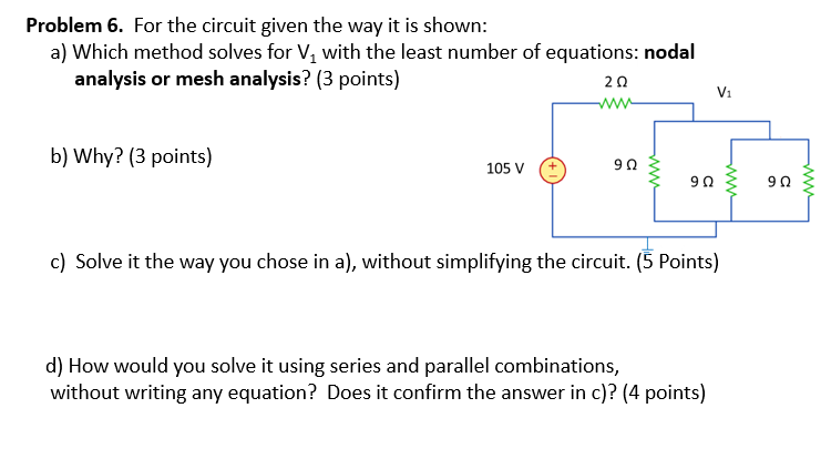 Solved Problem 6. For the circuit given the way it is shown: | Chegg.com