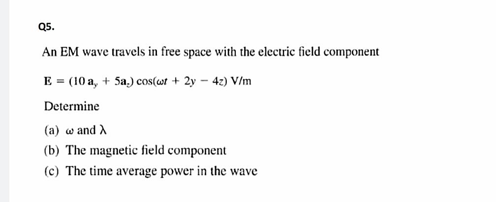 Solved An EM wave travels in free space with the electric | Chegg.com