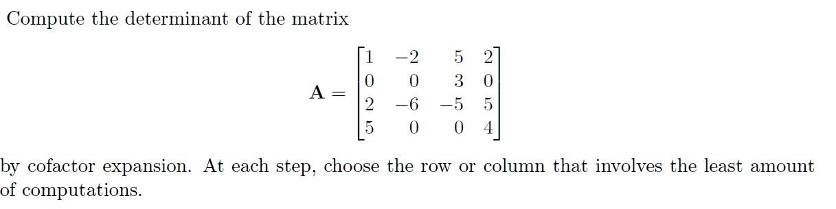 Solved Compute the determinant of the matrix | Chegg.com