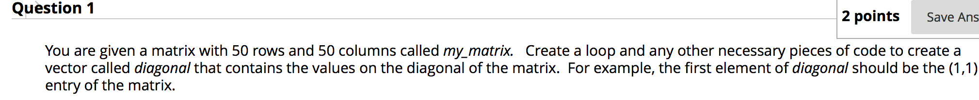 Solved Question 1 2 points Save Ans You are given a matrix | Chegg.com