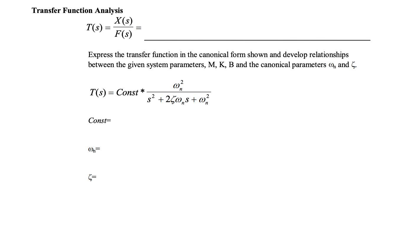 Tranfer Function Standard Form Example Solved Transfer Function Analysis ** x(s) T(s) = F(S) | Chegg.com