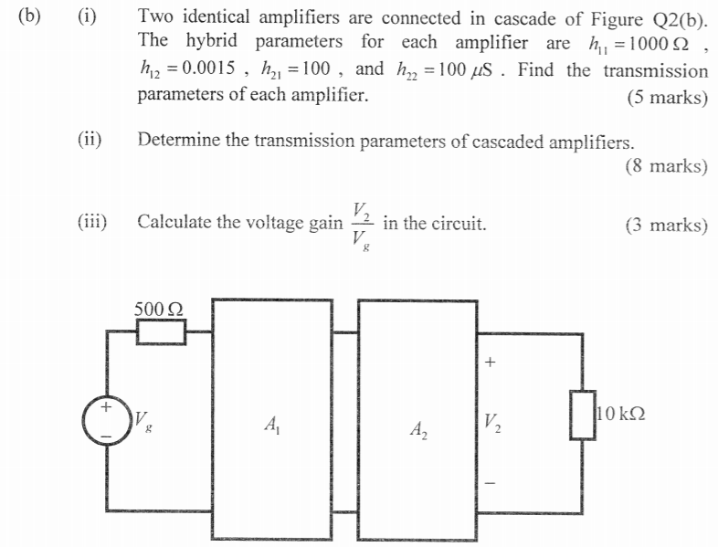 Solved (b) Two Identical Amplifiers Are Connected In Cascade | Chegg.com