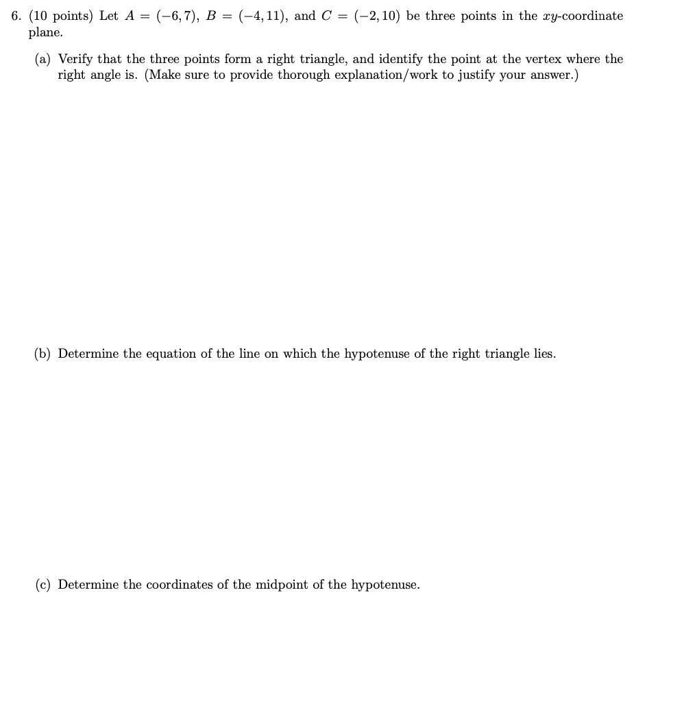Solved 6. (10 points) Let A = (-6, 7), B = (-4, 11), and C = | Chegg.com