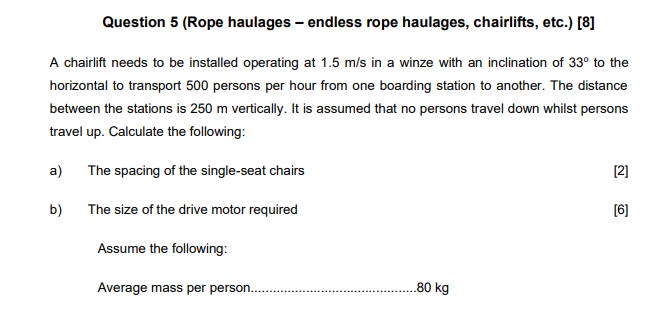 Solved Question 5 (Rope haulages - endless rope haulages, | Chegg.com