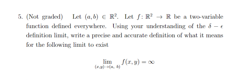 Solved 5. (Not graded) Let (a,b)∈R2. Let f:R2→R be a | Chegg.com