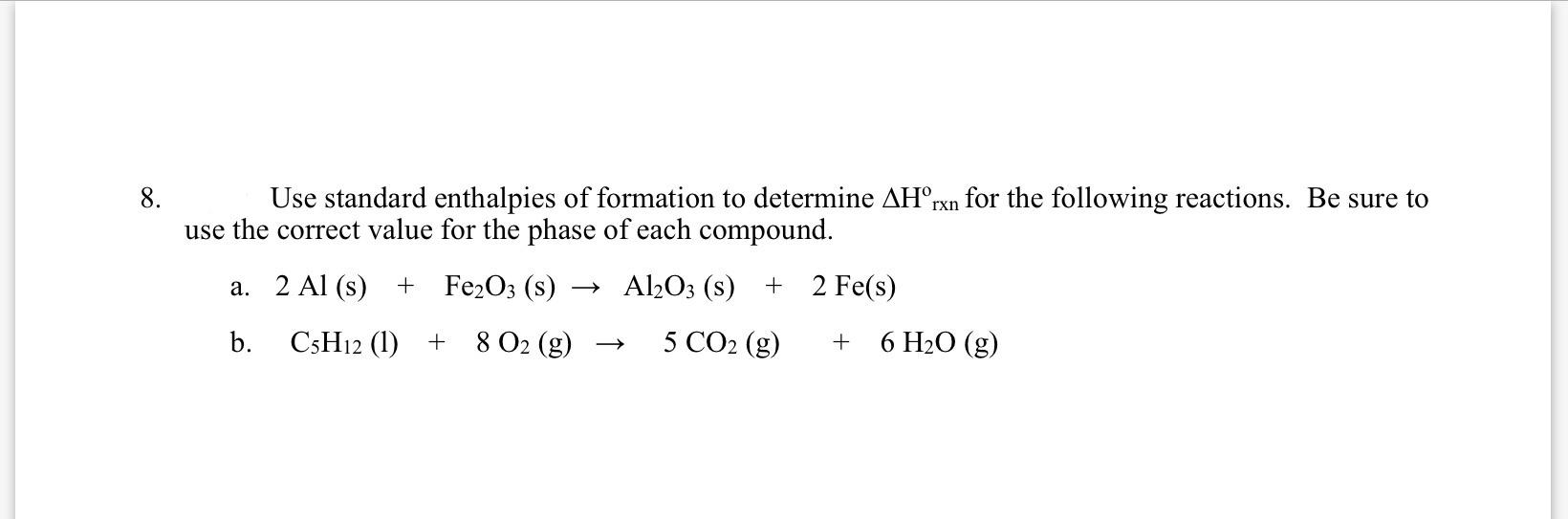 Solved 8. Use standard enthalpies of formation to determine | Chegg.com