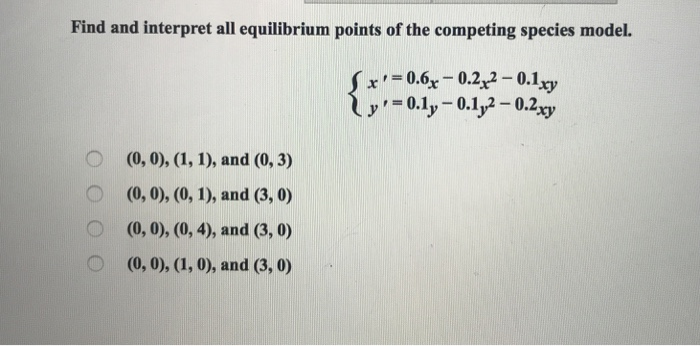 Solved Find and interpret all equilibrium points of the | Chegg.com