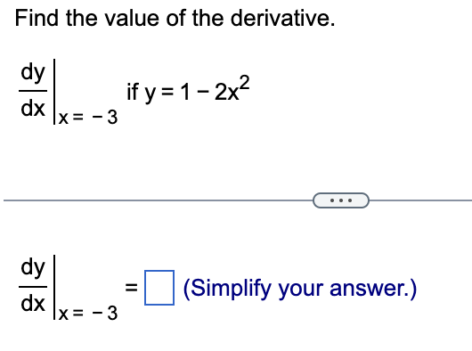 Solved Find The Value Of The Derivative Dxdy∣∣x−3 If 7124