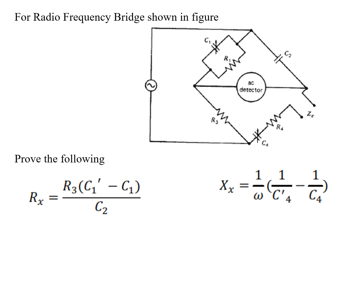 Solved For Radio Frequency Bridge shown in figure ac