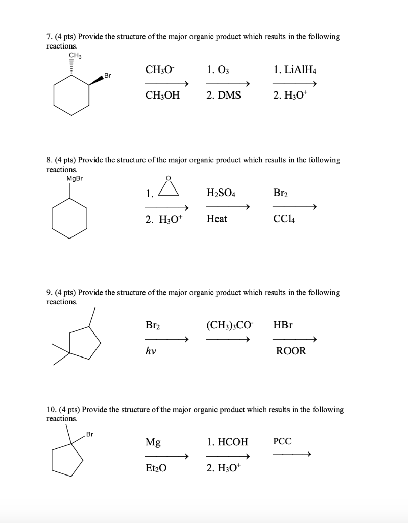 Solved 7. (4 pts) Provide the structure of the major organic | Chegg.com