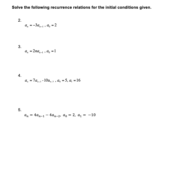 Solved Solve The Following Recurrence Relations For The | Chegg.com