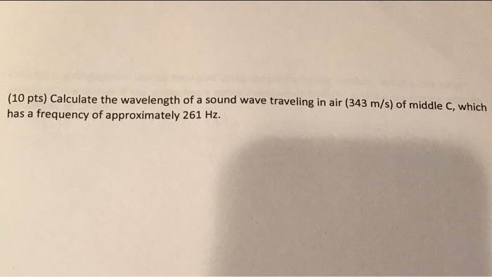 Solved (10 pts) Calculate the wavelength of a sound wave | Chegg.com
