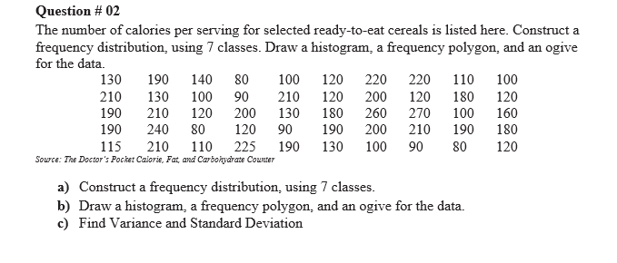 Solved Question #02 The Number Of Calories Per Serving For | Chegg.com