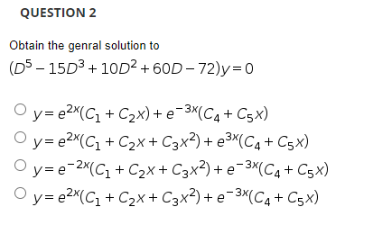 Solved QUESTION 2 Obtain the genral solution to | Chegg.com