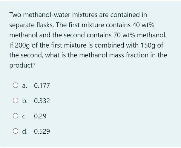 Solved Two methanol-water mixtures are contained in separate | Chegg.com