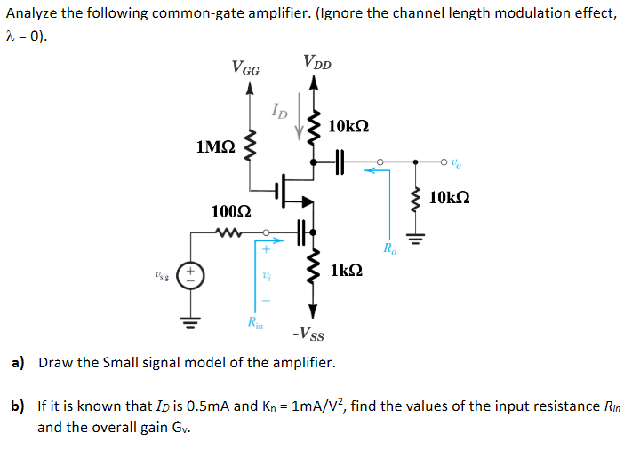 Solved Analyze the following common-gate amplifier. (Ignore | Chegg.com
