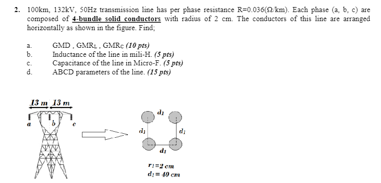 Solved 2. 100 km,132kV,50 Hz transmission line has per phase | Chegg.com