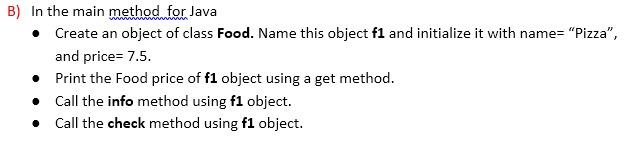 Solved B) In the main method for Java • Create an object of | Chegg.com