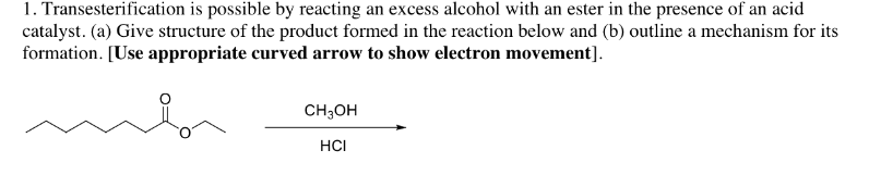 Solved 1. Transesterification is possible by reacting an | Chegg.com