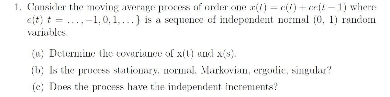 Solved 1. Consider the moving average process of order one | Chegg.com