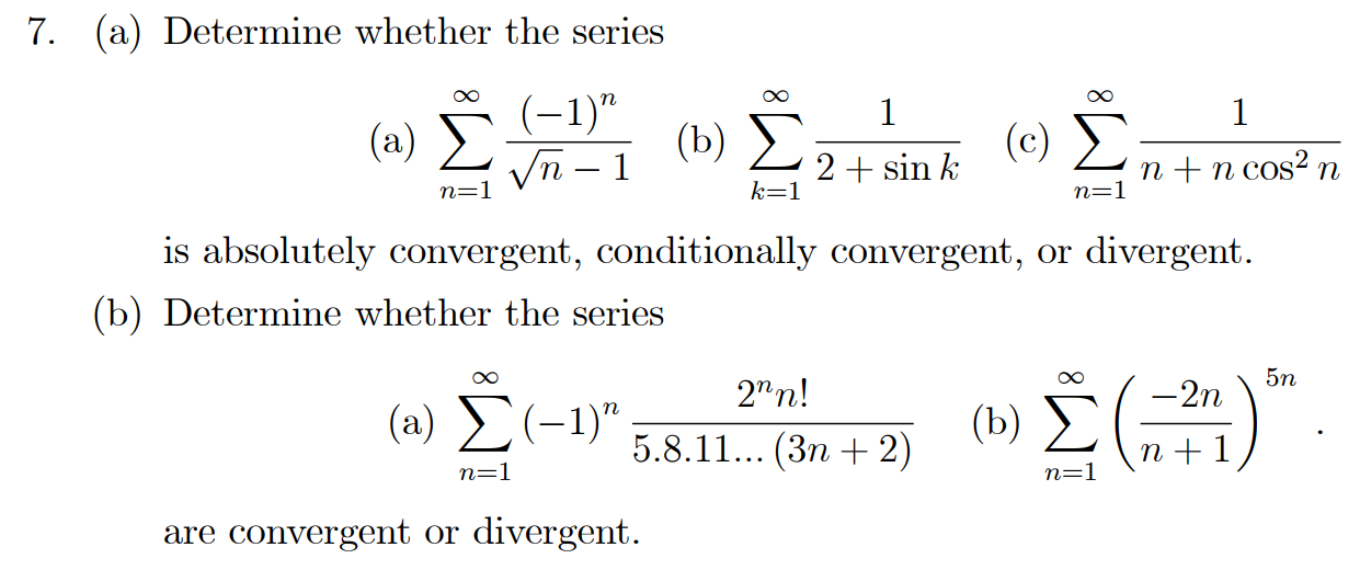 Solved 7. (a) Determine whether the series (a) ∑n=1∞n−1(−1)n | Chegg.com