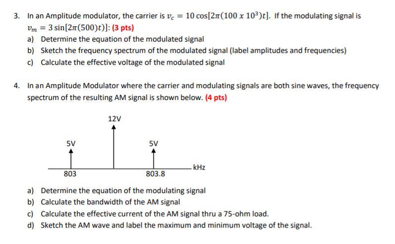 Solved 3. In an Amplitude modulator, the carrier is ve = 10 | Chegg.com