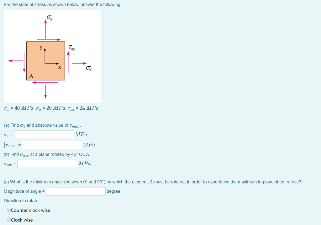 Solved For The State Of Stress As Shown Below, Answer | Chegg.com