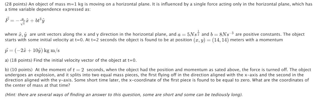 Solved 28 Points An Object Of Mass M 1 Kg Is Moving On Chegg Com