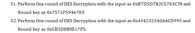 51. Perform One round of DES Encryption with the | Chegg.com | Chegg.com
