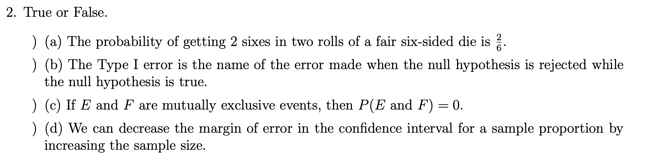 Solved 2. True or False. ) (a) The probability of getting 2 | Chegg.com
