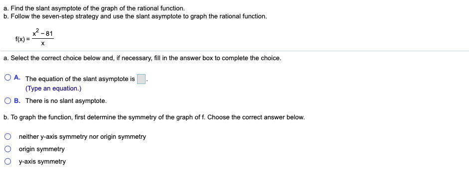 Solved a. Find the slant asymptote of the graph of the | Chegg.com