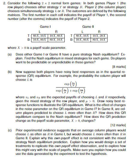 Solved 2. Consider the following 2 x 2 normal form games In