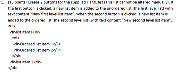 Solved 1. (15 points) Create 2 buttons for the supplied HTML | Chegg.com