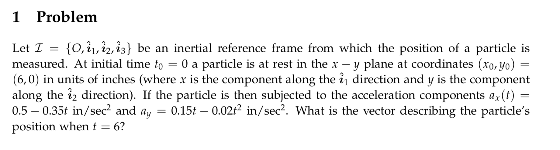 Solved Let I={O,i^1,i^2,i^3} Be An Inertial Reference Frame | Chegg.com