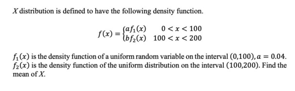 Solved X distribution is defined to have the following | Chegg.com