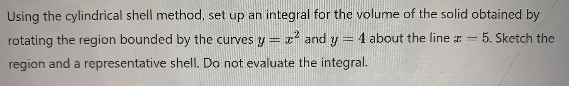 Solved Using the cylindrical shell method, set up an | Chegg.com