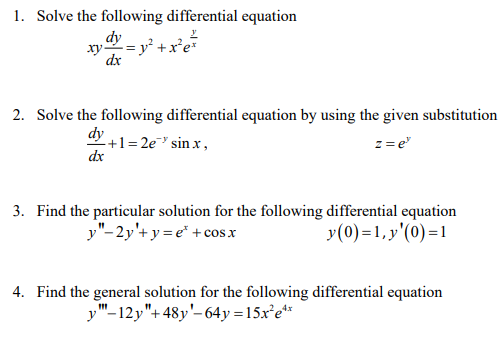Solved 1. Solve the following differential equation dy = y + | Chegg.com
