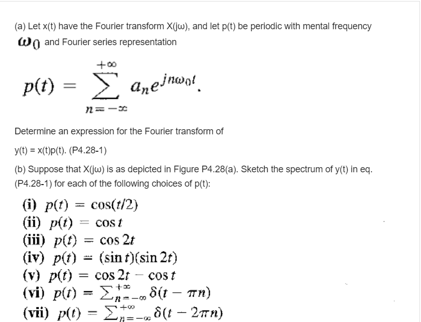 Solved A Let X T Have The Fourier Transform X Jw And Chegg Com