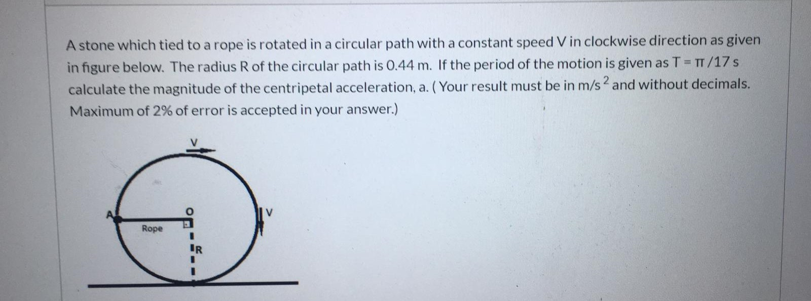 Solved A stone which tied to a rope is rotated in a circular | Chegg.com
