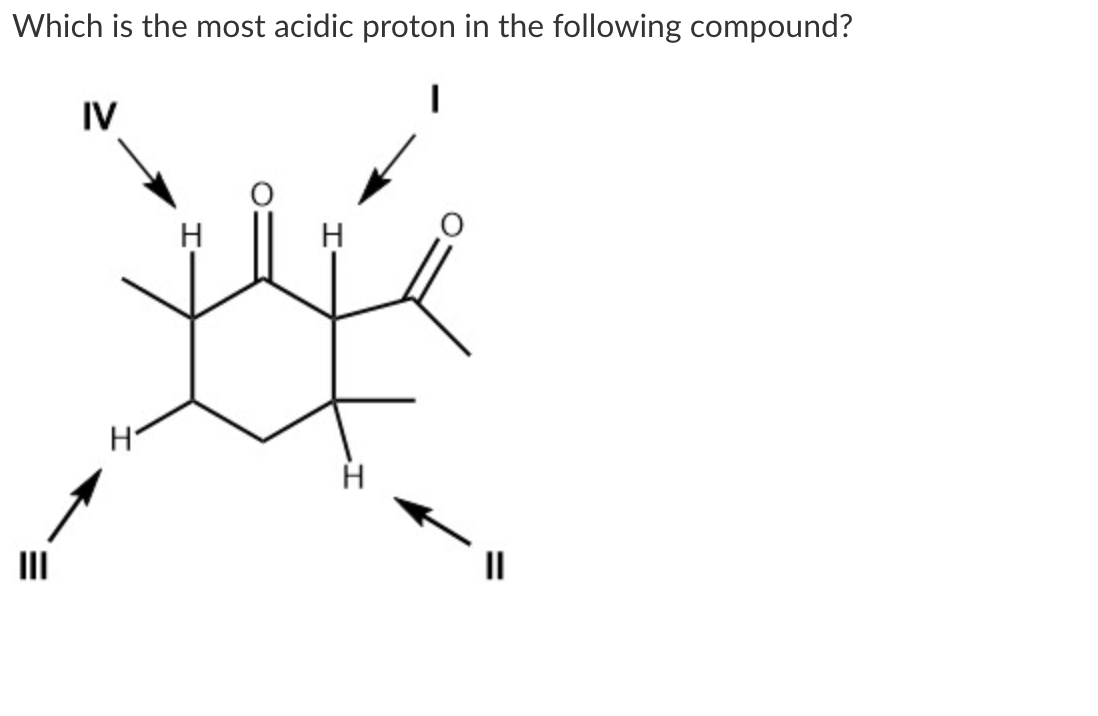 Solved Which is the most acidic proton in the following | Chegg.com