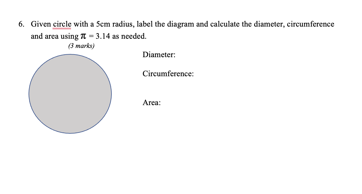 Solved 6. Given circle with a 5 cm radius, label the diagram | Chegg.com