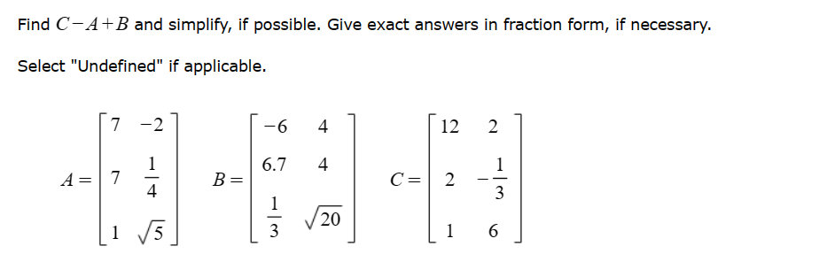 Solved Find C-A+B ﻿and Simplify, If Possible. Give Exact | Chegg.com