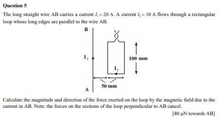 Solved Questions The long straight wire AB carries a current | Chegg.com