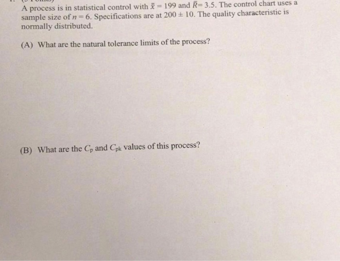 Solved A process is in statistical control with 꿋 = 199 and | Chegg.com