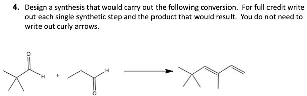 Solved 4. Design A Synthesis That Would Carry Out The | Chegg.com