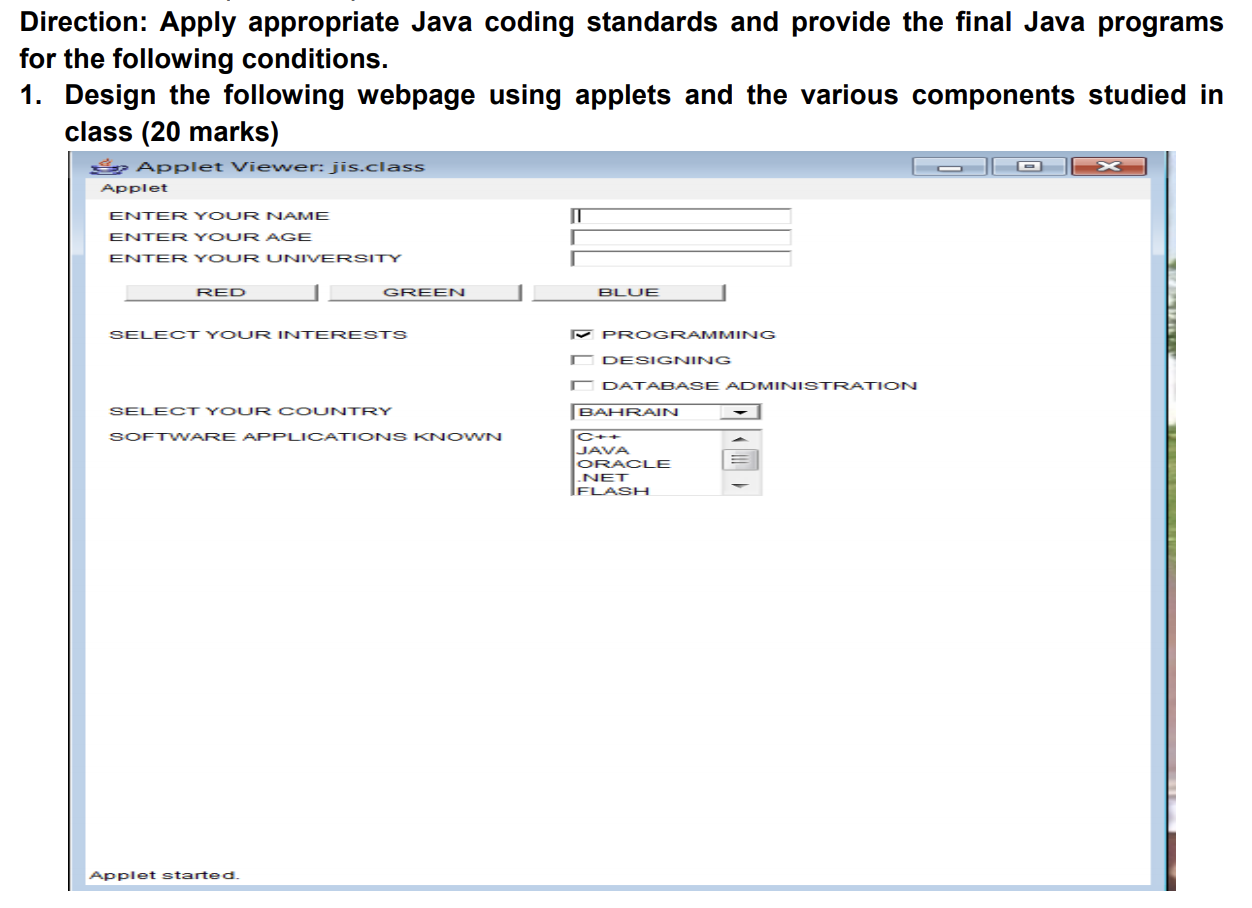 Solved Direction: Apply appropriate Java coding standards | Chegg.com